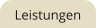 Leistungen